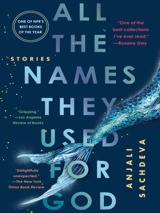 Title details for All the Names They Used for God by Anjali Sachdeva - Wait list